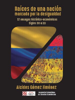 cover image of Raíces de una nación marcada por la desigualdad